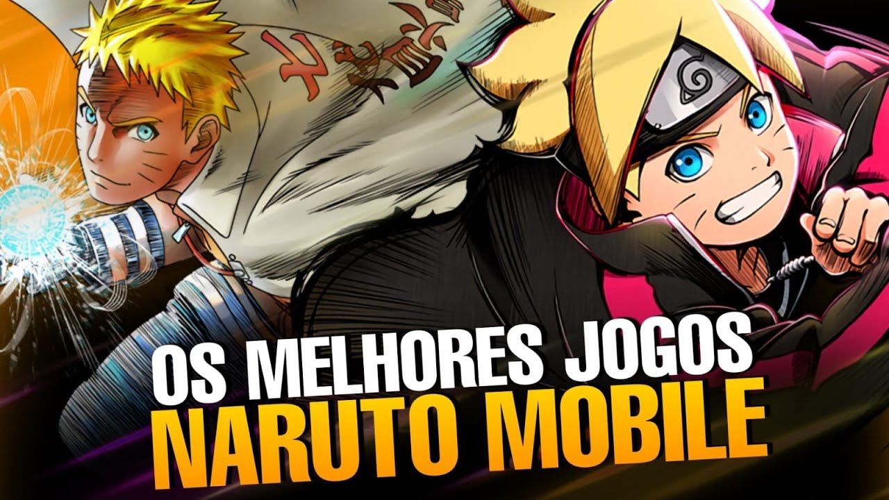 Os melhores jogos de Naruto para Android e iOS