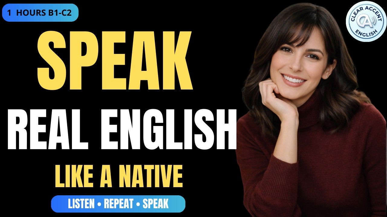 Speak Naturally in English: Advanced Daily Phrases for Real Conversations B1-C2 (Listening Practice)