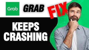 How To Fix Grab App Keeps Crashing | Easy Quick Solution