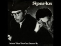Sparks - Music That You Can Dance To (U.K. extended club version)