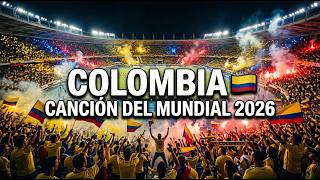 COLOMBIA ESTÁ LISTO | LA CANCIÓN DEL MUNDIAL 2026 QUE TODOS CANTAN