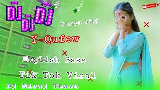 New_tareynd_english_dj_song || Y-Qufew tik tok viral dj song || Hard bass English viral song dj NR🎧🔥