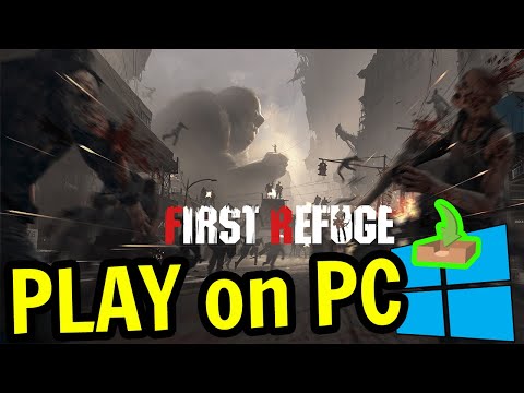 🎮 How to PLAY [ First Refuge Z ] on PC ▶ DOWNLOAD and INSTALL