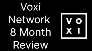 Voxi Network 8 Month Review