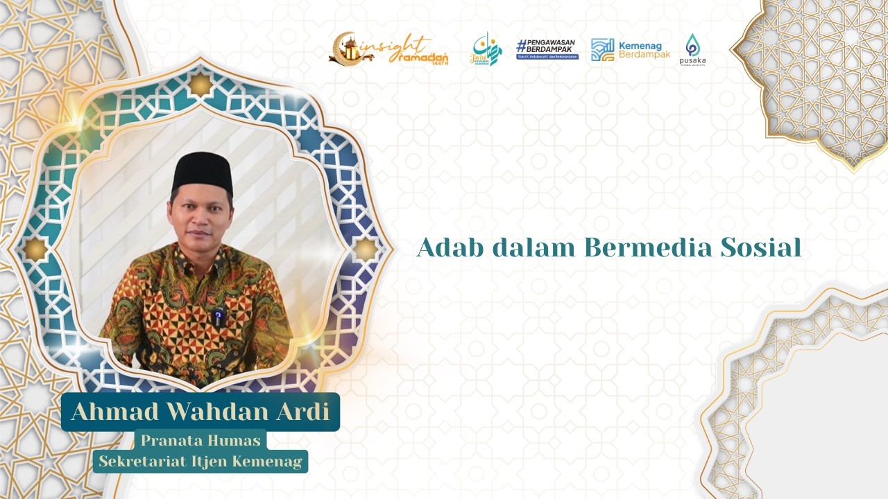 [EPS 18] Adab dalam Bermedia Sosial | Ahmad Wahdan Ardi