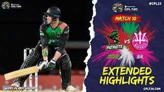 Extended Highlights | St Kitts and Nevis Patriots vs Barbados Royals | CPL 2023