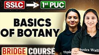 Basics of Botany | Biology | Bridge Course 1st PUC &amp; KCET 2027