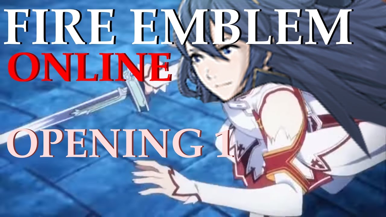 FIYAH EMBUREM ONLINE - opening (Fire Emblem the musical version)