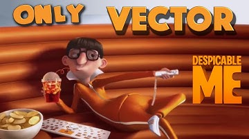 Despicable Me But Only When Vector is on Screen