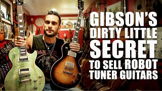 Gibson's Dirty Little Secret To Sell Robot Tuner Guitars