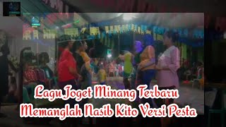 Lagu Joget Minang Terbaru Memanglah Nasib Kito Versi Pesta 2022