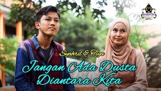 JANGAN ADA DUSTA DI ANTARA KITA (Brory M) Cover By Tiya & Syahril