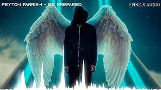 SPINE-X ANGELVERSE | Be Prepared | Peyton Parrish