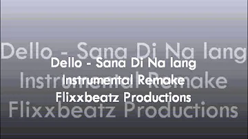 Dello - Sana Di Na Lang (Instrumental Remake)