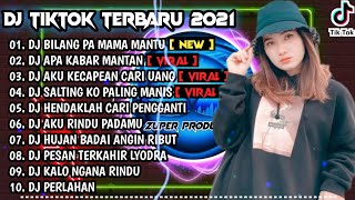 DJ BILANG PA MAMA MANTU SO SIAP X APA KABAR MANTAN REMIX | VIRAL TIKTOK ALBUM | 2021