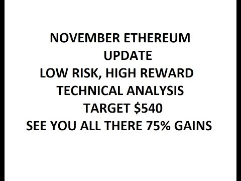 Ethereum ETH November 13 Technical Analysis - 75% Gain. See you at $540 Low Risk, High Reward setup, Ethereum ETH November 13 Technical Analysis - 75% Gain. See you at $540 Low Risk, High Reward setup,