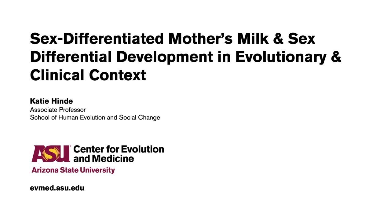 Sex-Differentiated Mother's Milk & Sex Differential Development - Katie Hinde