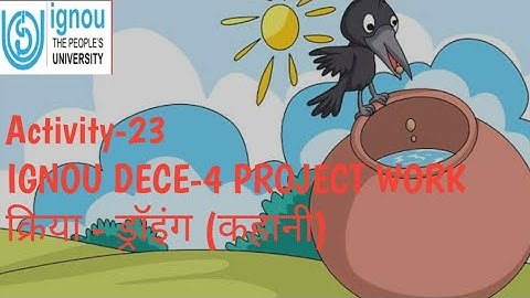 IGNOU DECE-4 PROJECT WORK VIDEO Phase-2 (activity -23) ड्राइंग