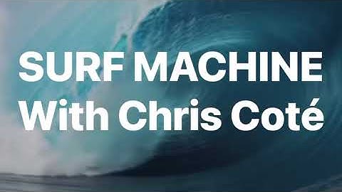 Surf Machine With Chris Coté Ep 1 Brazil