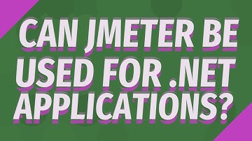 Can JMeter be used for .NET applications?
