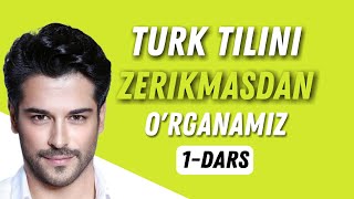 Turk tilini Zerikmasdan, Tez va Ooson #Birgaorganamiz | 1-dars | Shunchaki samimiy va erkin darsimiz