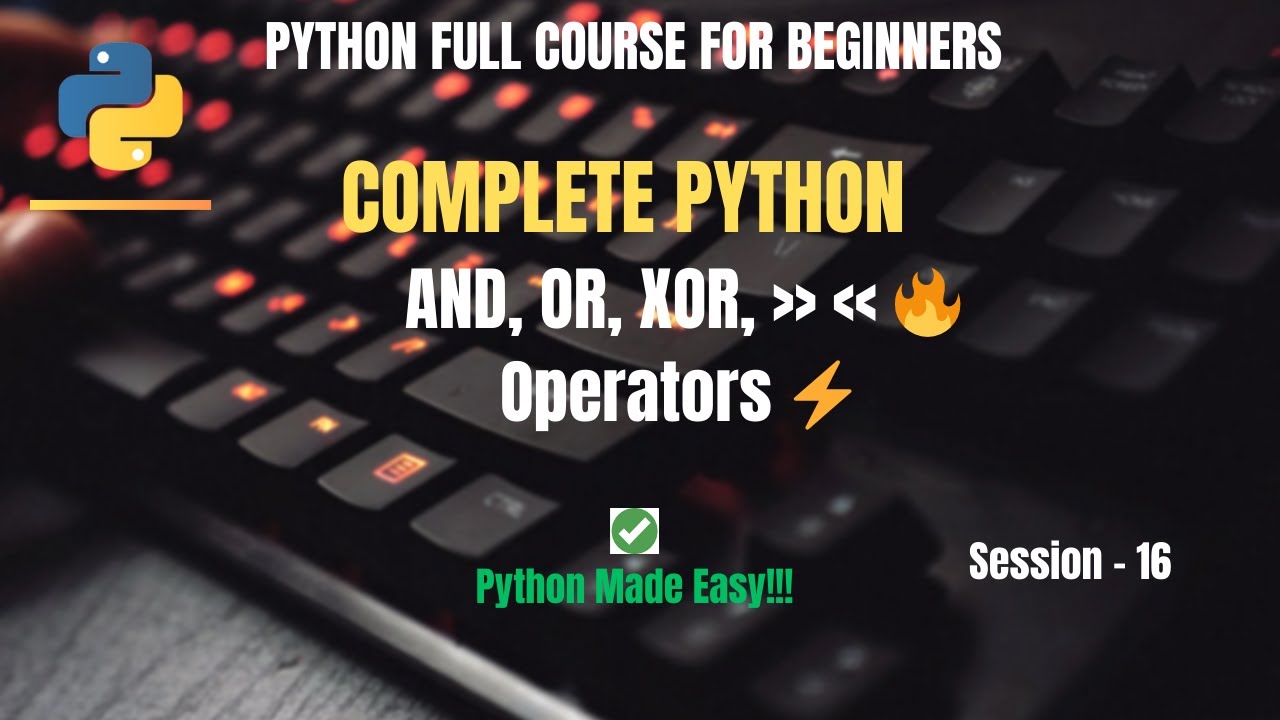 Session 16: Python Bitwise Operators Explained With Real Example | Python Full Course For Beginners