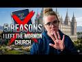 5 Reasons I Left the LDS Church | My Ex-Mormon Story