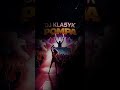 DJ KLA5YK - POMPA (COMING SOON)