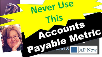 Never Use this Accounts Payable Metric