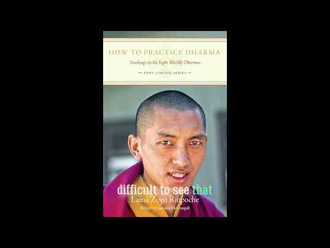 How to Practice Dharma: Teachings on the Eight Worldly Dharmas (Excerpt ...