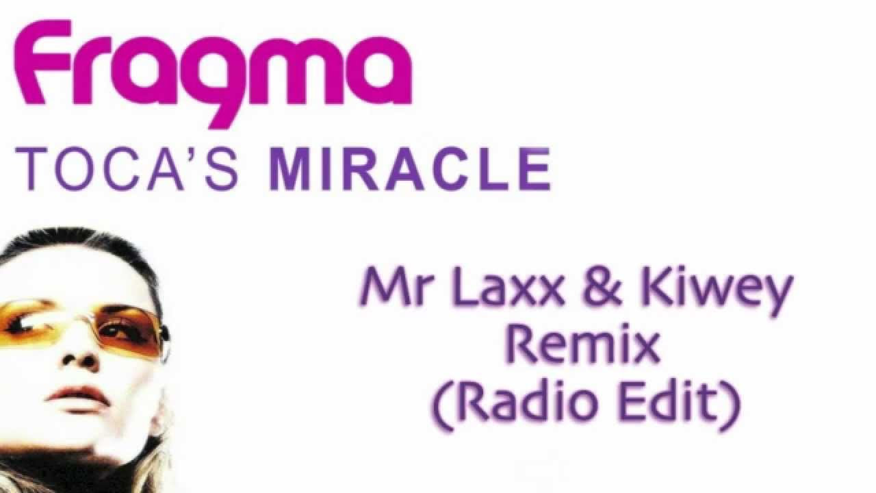 Fragma   Tocas Miracle Mr Laxx  Kiwey Remix Radio Edit