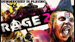 RAGE 2 [Wellspring Block] with DundeeChief! Playthrough 22