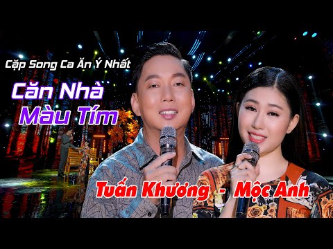 Video Căn Nhà Màu Tím - Tuấn Khương & Mộc Anh | Tuyệt Đỉnh... - youtube