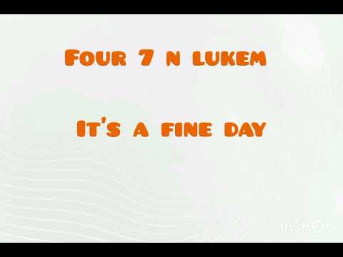 Four7 n LukeM - Its a fine day remix