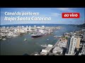 Canal do Porto e Ferry Boat entre Itajaí/Navegantes - SC |AO VIVO| 📺