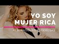 YO SOY MUJER RICA | Afirmaciones Poderosas