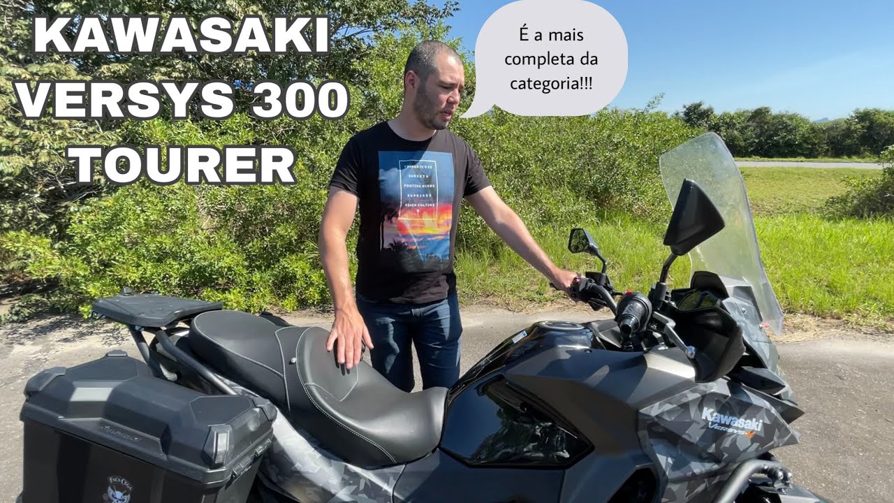 KAWASAKI VERSYS 300 TOURER - OPINIÃO DO PROPRIETÁRIO - PONTOS POSITIVOS E NEGATIVOS