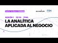 La analítica aplicada al negocio | Webinar Accenture Argentina + ITBA