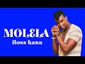 Ross Kana Molela Lyrics Video