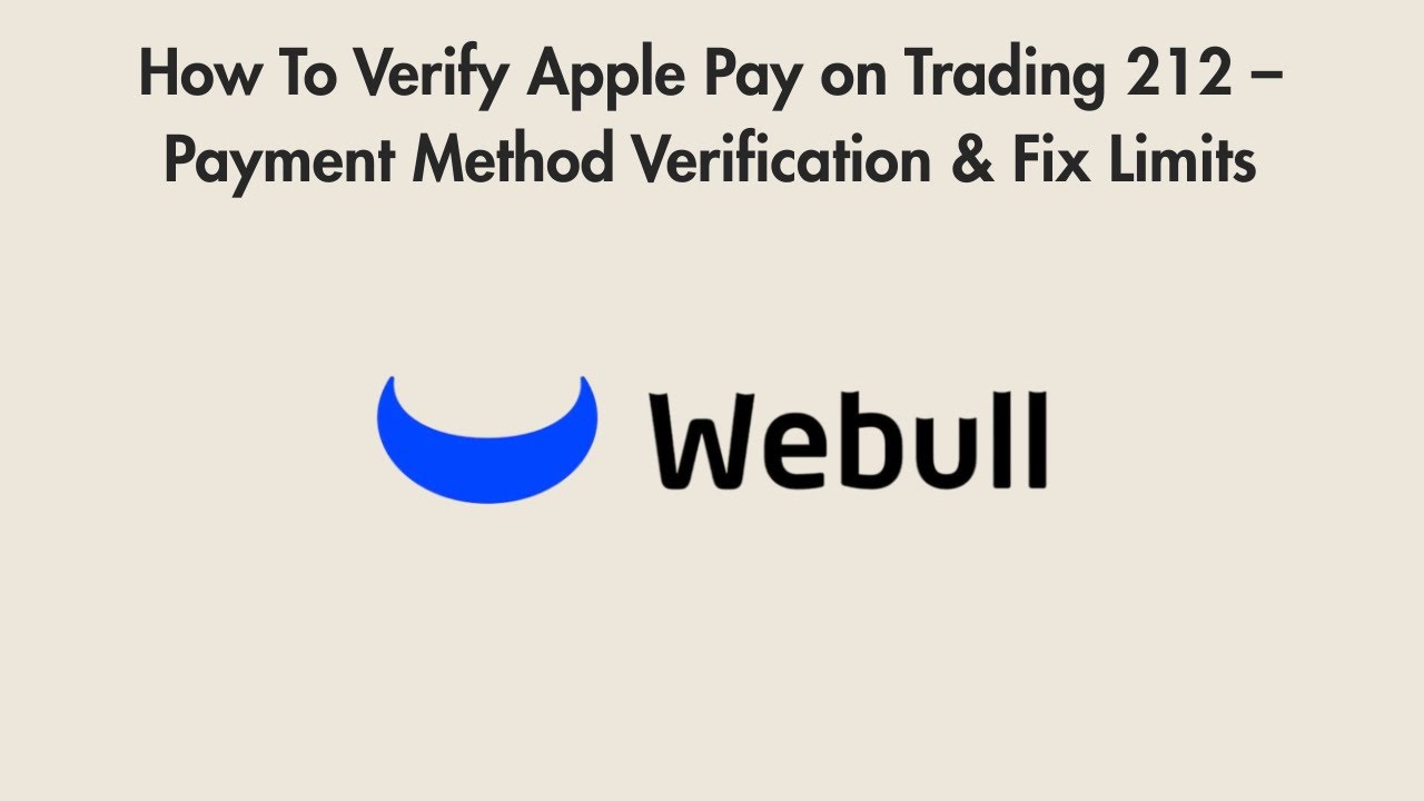 How To Verify Apple Pay on Trading 212 – Payment Method Verification & Fix Limits