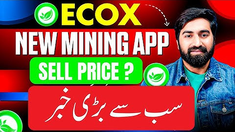 ECOX FREE MINING APP | Ecox Coin Selling Process | Ecox Listing Price Update | Engineer Zubair