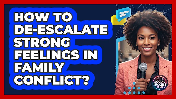 How To De-escalate Strong Feelings In Family Conflict?