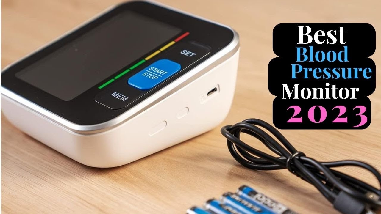 Best Blood Pressure Monitors of 2023