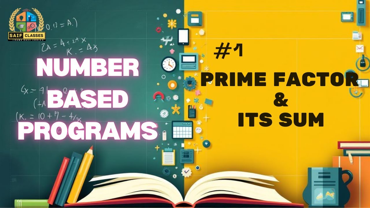 Prime Factors & its sum ( Program - 1 ) | Java Number based Programs ...