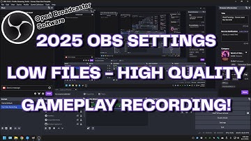 OBS Settings for Gameplay Recording - Small Files, High Quality! | 2025 Guide