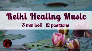 Reiki Music, 3 Minute Timer - Bell, 12 Positions, Chakra Healing Music, Zen Tube Meditation Music