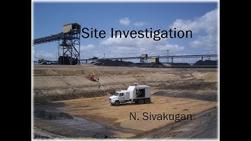 Sivakugan Geotechnical PPT Slides: Site Investigation 2022