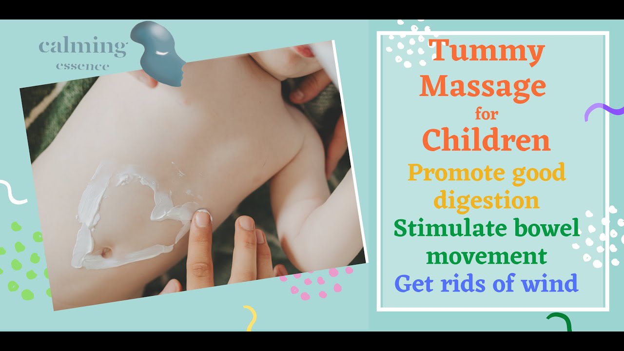 Tummy Massage for Children - Alleviate bloated and gas, stimulate bowel movement with essential oils