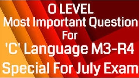 O Level M3-R4: PROGRAMMING AND PROBLEM SOLVING THROUGH ‘C’ LANGUAGE click on url for download