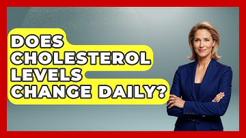 Does Cholesterol Levels Change Daily? - Cardiology Community